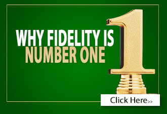 Why Fidelity is Number One
