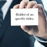“Holder of No Specific Titles.”
